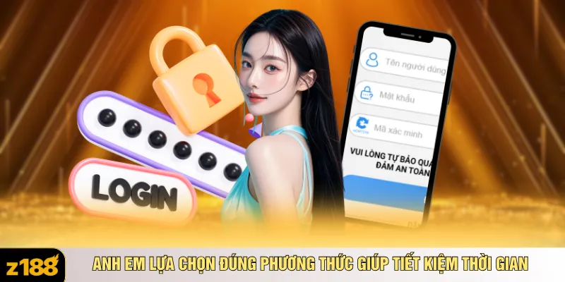 Anh em lựa chọn đúng phương thức giúp tiết kiệm thời gian