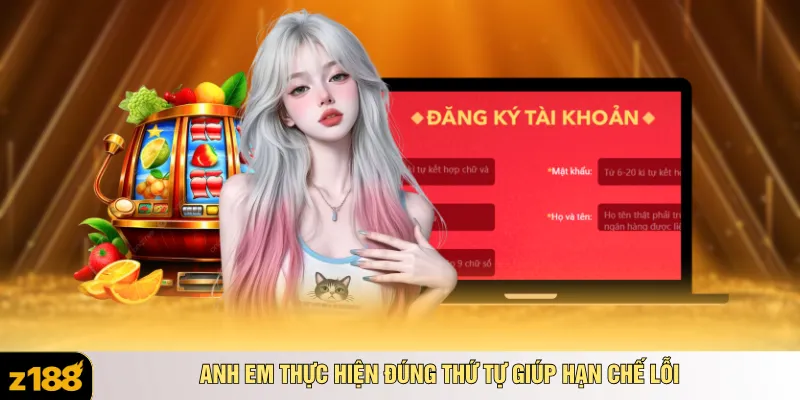 Anh em thực hiện đúng thứ tự giúp hạn chế lỗi