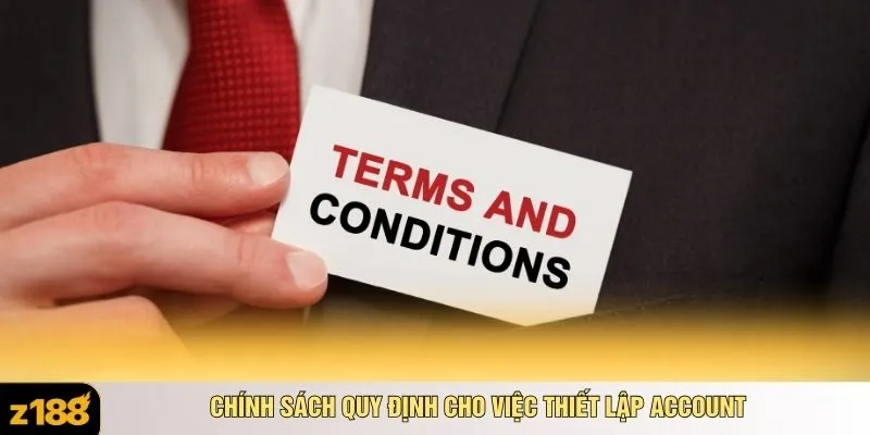 Chính sách quy định cho việc thiết lập account
