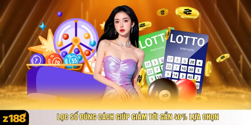 Lọc số đúng cách giúp giảm tới gần 40% lựa chọn