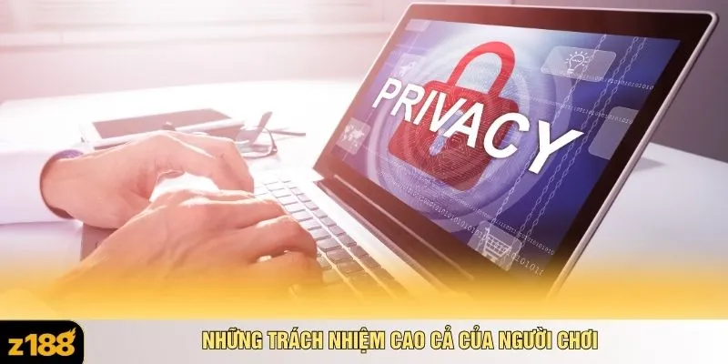 Những trách nhiệm cao cả của người chơi